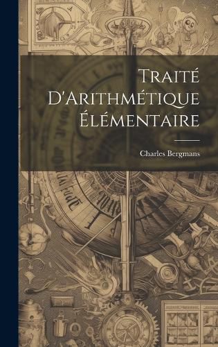 Cover image for Traite D'Arithmetique Elementaire