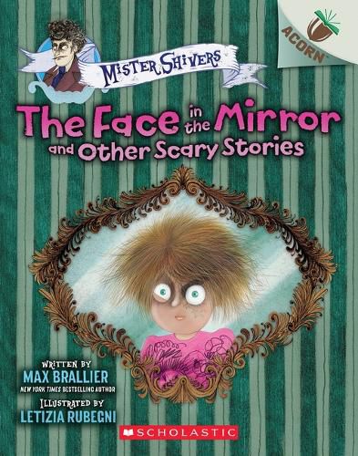 Cover image for The Face in the Mirror and Other Scary Stories: An Acorn Book (Mister Shivers #5)