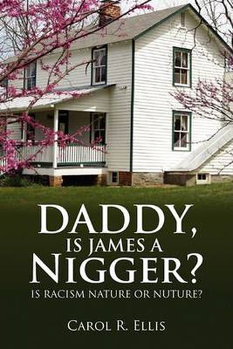 Daddy, Is James a Nigger?