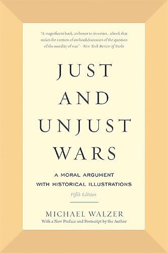 Cover image for Just and Unjust Wars: A Moral Argument with Historical Illustrations