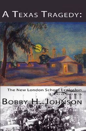 Cover image for A Texas Tragedy: The New London School Explosion