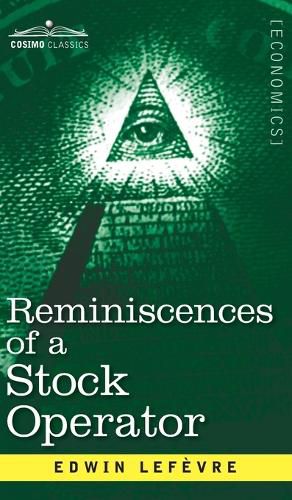 Cover image for Reminiscences of a Stock Operator: The Story of Jesse Livermore, Wall Street's Legendary Investor