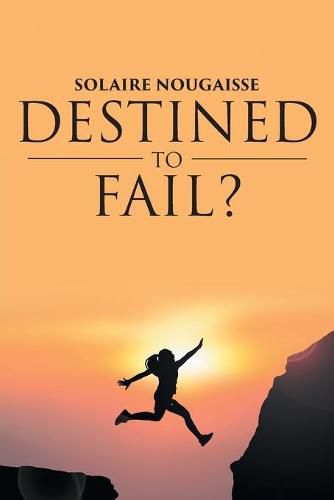 Cover image for Destined To Fail?: Can failure be inevitable?