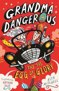 Cover image for Grandma Dangerous and the Egg of Glory: Book 2