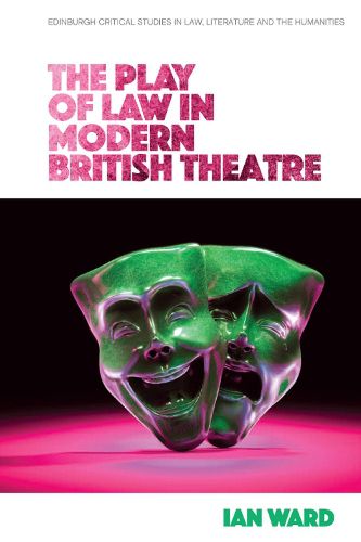 Cover image for The Play of Law in Modern British Theatre