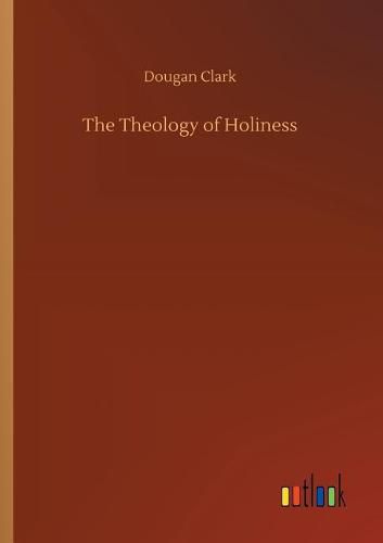 The Theology of Holiness