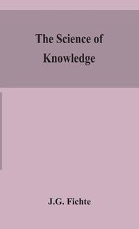 Cover image for The science of knowledge