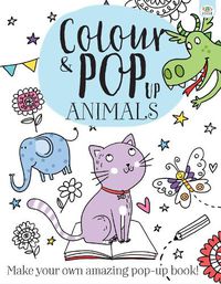 Cover image for Colour & Pop Up Animals