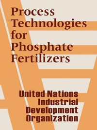 Cover image for Process Technologies for Phosphate Fertilizers