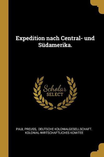 Cover image for Expedition nach Central- und Suedamerika.