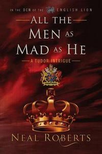 Cover image for All the Men as Mad as He