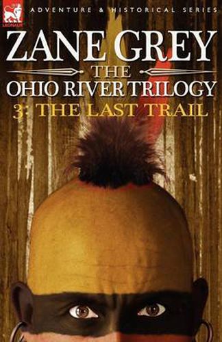 Cover image for The Ohio River Trilogy 3: The Last Trail