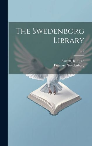 Cover image for The Swedenborg Library; v. 9