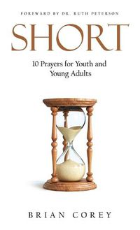 Cover image for Short: 10 Prayers for Youth and Young Adults