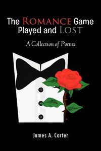 Cover image for The Romance Game Played and Lost