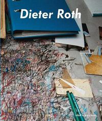 Cover image for Dieter Roth,  Bjoern Roth: Work Tables and Tischmatten