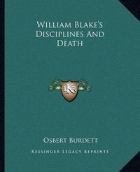 Cover image for William Blake's Disciplines and Death