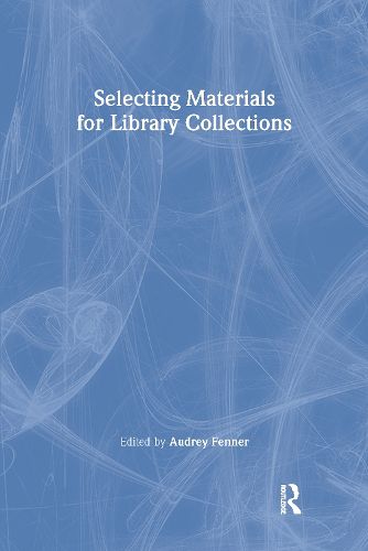 Cover image for Selecting Materials for Library Collections