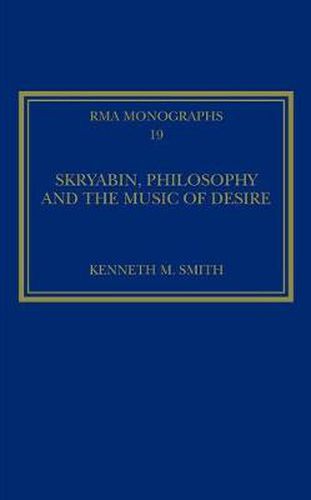 Cover image for Skryabin, Philosophy and the Music of Desire