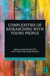 Cover image for Complexities of Researching with Young People