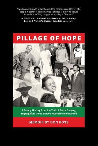 Cover image for Pillage of Hope: A Family History from the Trail of Tears, Slavery, Segregation, the 1921 Race Massacre and Beyond