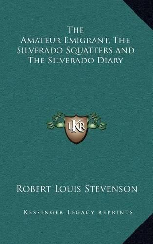 Cover image for The Amateur Emigrant, the Silverado Squatters and the Silverado Diary