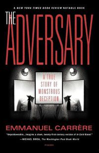 Cover image for The Adversary: A True Story of Monstrous Deception