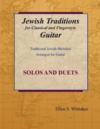 Cover image for Jewish Traditions for Classical and Fingerstyle Guitar