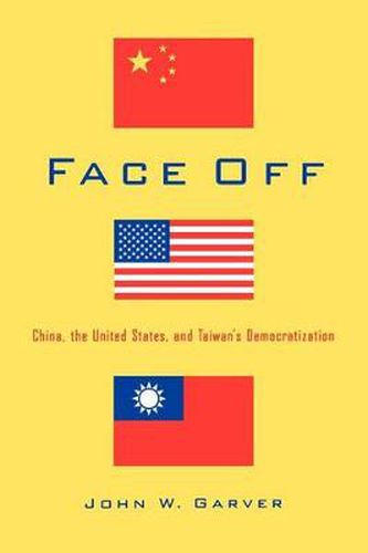 Cover image for Face Off: China, the United States, and Taiwan's Democratization