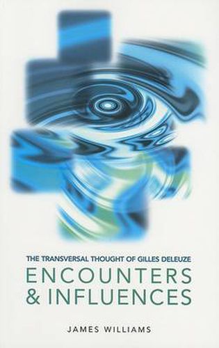 Cover image for The Transversal Thought of Gilles Deleuze: Encounters and Influences