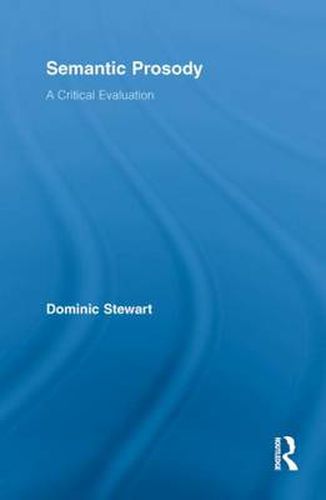 Cover image for Semantic Prosody: A Critical Evaluation