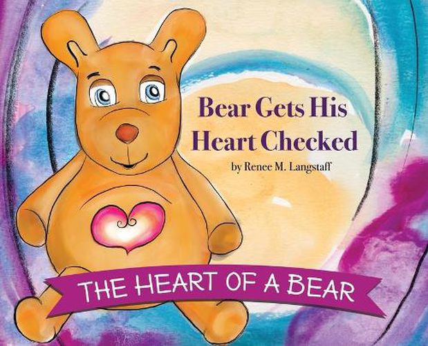 Cover image for The Heart of A Bear: Bear Gets His Heart Checked