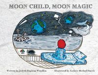 Cover image for Moon Child, Moon Magic