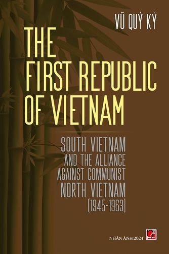 Cover image for The First Republic Of Vietnam (soft cover - with signature)