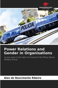 Cover image for Power Relations and Gender in Organisations