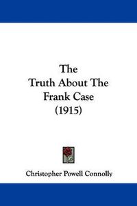 Cover image for The Truth about the Frank Case (1915)