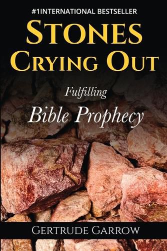 Cover image for Stones Crying Out: Fulfilling Bible Prophecy