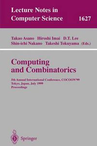 Cover image for Computing and Combinatorics: 5th Annual International Conference, COCOON'99, Tokyo, Japan, July 26-28, 1999, Proceedings