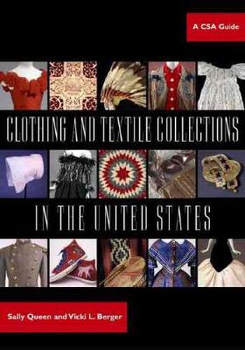 Cover image for Clothing and Textile Collections in the United States: A CSA Guide