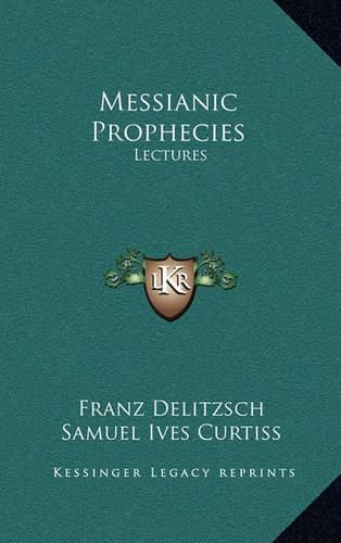 Messianic Prophecies: Lectures