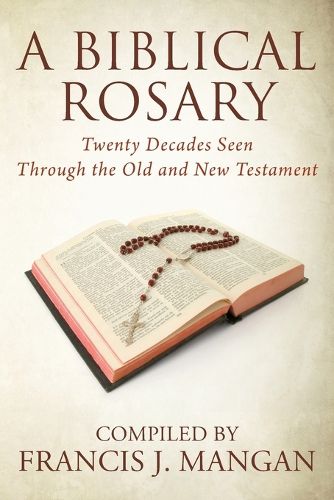 Cover image for A Biblical Rosary: Twenty Decades Seen Through the Old and New Testament