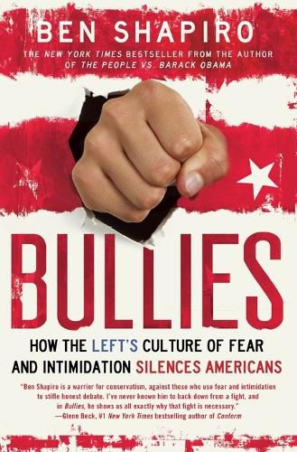 Cover image for Bullies: How the Left's Culture of Fear and Intimidation Silences Americans
