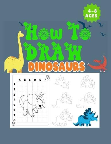 Cover image for How to Draw Dinosaurs Ages 4-8