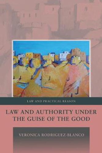 Cover image for Law and Authority under the Guise of the Good