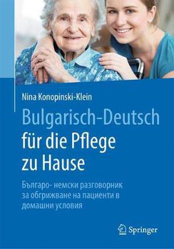 Bulgarisch-Deutsch Fur Die Pflege Zu Hause