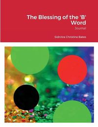 Cover image for The Blessing of the 'B' Word