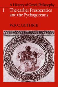 Cover image for A History of Greek Philosophy: Volume 1, The Earlier Presocratics and the Pythagoreans