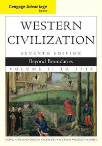 Cover image for Cengage Advantage Books: Western Civilization: Beyond Boundaries, Volume I