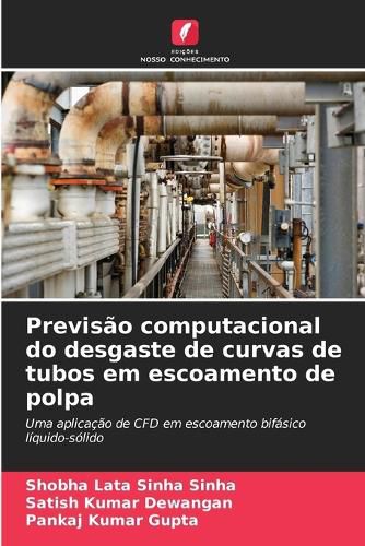 Cover image for Previsao computacional do desgaste de curvas de tubos em escoamento de polpa