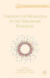 Cover image for Theology of Migration in the Abrahamic Religions